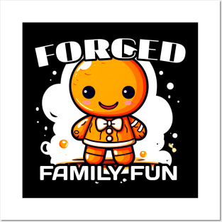 Forced Family Fun - Gingerbread Man Posters and Art